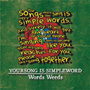 Words Weeds/YOURSONG IS SIMPLEWORD