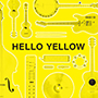 D.W.ニコルズ/HELLO YELLOW