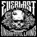 Everlast/Songs of The Ungrateful Living