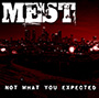 MEST/Not What You Expected